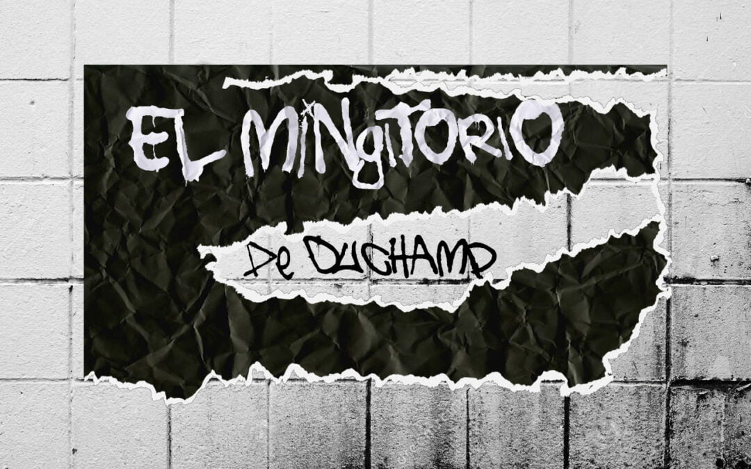 El MINGITORIO DE DUCHAMP